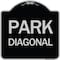 Signmission Diagonal Parking 1 Heavy-Gauge Aluminum Architectural Sign, 18" x 18", BS-1818-24192 A-DES-BS-1818-24192 - alternate 1